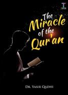 THE MIRACLE OF THE QUR'AN di YASIR QADHI edito da LIGHTNING SOURCE UK LTD