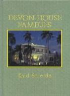 Devon House Families di Enid Shields edito da Ian Randle Publishers