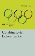 Combinatorial Extremization di Yuefeng Feng edito da WORLD SCIENTIFIC / EAST CHINA NORMAL UNIV PRESS, C