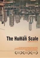 The Human Scale: Bringing Cities to Life edito da Oscilloscope Pictures