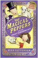 The Magical Peppers And The Great Vanishing Act di Sian Pattenden edito da Harpercollins Publishers