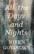 All The Days And Nights di Niven Govinden edito da Harpercollins Publishers