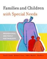 Families and Children with Special Needs: Professional and Family Partnerships di Tom E. C. Smith, Alan Hilton, Nikki L. Murdick edito da Prentice Hall