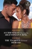 Accidentally Wearing The Argentinian's Ring / The Tycoon's Diamond Demand di Maya Blake, Joss Wood edito da HarperCollins Publishers