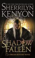 Shadow Fallen: A Dream-Hunter Novel di Sherrilyn Kenyon edito da TOR BOOKS