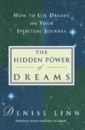 Hidden Power of Dreams di Denise Linn edito da Ballantine Books