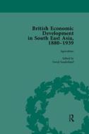 British Economic Development In South East Asia, 1880-1939, Volume 1 di David Sunderland edito da Taylor & Francis Ltd