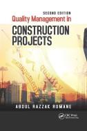 Quality Management In Construction Projects di Abdul Razzak Rumane edito da Taylor & Francis Ltd