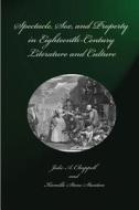 Spectacle, Sex, And Property In Eighteenth-century Literature And Culture edito da Ams Press
