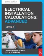 Electrical Installation Calculations: Advanced di Christopher Kitcher edito da Taylor & Francis Ltd