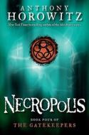 Necropolis di Anthony Horowitz edito da Scholastic Press