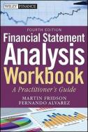 Financial Statement Analysis Workbook di Martin S. Fridson, Fernando Alvarez edito da John Wiley and Sons Ltd