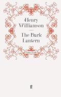 The Dark Lantern di Henry Williamson edito da Faber and Faber ltd.