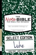 The Notebible: Select Edition - New Testament Luke di Christian Michael edito da Scroll Media