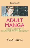 Adult Manga di Sharon Kinsella edito da Taylor & Francis Ltd