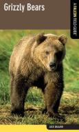 Grizzly Bears di Jack Ballard edito da Rowman & Littlefield