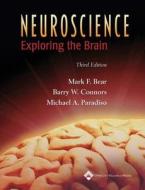 Neuroscience di Mark F. Bear, Barry W. Connors, Michael A. Paradiso edito da Lippincott Williams And Wilkins