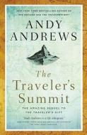 The Traveler's Summit di Andy Andrews edito da Thomas Nelson Publishers