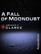 A Fall of Moondust di Arthur C. Clarke edito da ROSETTABOOKS LLC