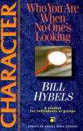 Character: Who You Are When No One's Looking di Intervarsity Press, Bill Hybels edito da IVP Connect