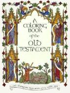 Old Testament-Coloring Book di Bellerophon Books edito da BELLEROPHON BOOKS