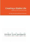 Creating a Stable Life di Shirley Balusek Johnson edito da Lulu.com