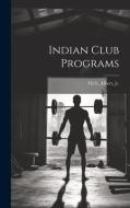 Indian Club Programs edito da LEGARE STREET PR