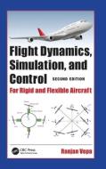 Flight Dynamics, Simulation, And Control di Ranjan Vepa edito da Taylor & Francis Ltd
