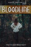 Bloodline di Faith Birmingham edito da BookBaby