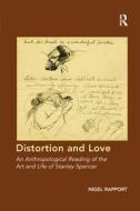 Distortion and Love di Nigel Rapport edito da Taylor & Francis Ltd
