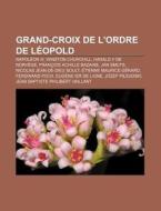 Grand-croix De L'ordre De L Opold: Haral di Livres Groupe edito da Books LLC, Wiki Series