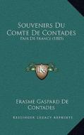 Souvenirs Du Comte de Contades: Pair de France (1885) edito da Kessinger Publishing