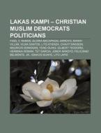 Lakas Kampi - Christian Muslim Democrats di Source Wikipedia edito da Books LLC, Wiki Series