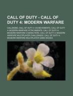 Modern Warfare: Callsigns, Call Of Duty 4: Achievements, Call Of Duty 4: Modern Warfare Attachments, Call Of Duty 4: Modern Warfare Characters, Call O di Source Wikia edito da General Books Llc
