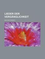 Lieder Der Verganglichkeit di Max Dauthendey edito da General Books Llc