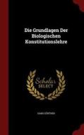 Die Grundlagen Der Biologischen Konstitutionslehre di Hans Gunther edito da Andesite Press