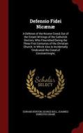 Defensio Fidei Nicaenae di Edward Burton, George Bull, Joannes Ernestus Grabe edito da Andesite Press