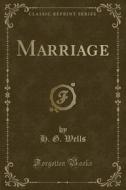 Marriage (Classic Reprint) di H. G. Wells edito da Forgotten Books