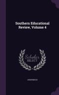 Southern Educational Review, Volume 4 di Anonymous edito da Palala Press