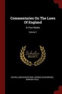 Commentaries on the Laws of England: In Four Books; Volume 1 di Sir William Blackstone, George Sharswood, Barron Field edito da CHIZINE PUBN