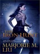 The Iron Hunt di Marjorie M. Liu edito da Tantor Audio