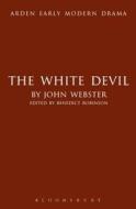 The White Devil di John Webster edito da ARDEN SHAKESPEARE