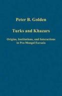 Turks and Khazars di Peter B. Golden edito da Routledge