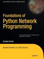 Foundations of Python Network Programming di John Goerzen, Tim Bower, Brandon Rhodes edito da Springer-Verlag Berlin and Heidelberg GmbH & Co. KG