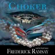 Choker di Frederick Ramsay edito da Blackstone Audiobooks