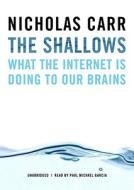 The Shallows: What the Internet Is Doing to Our Brains [With Earbuds] di Nicholas Carr edito da Blackstone Audiobooks