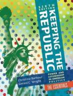 Keeping The Republic di Christine C. Barbour, Gerald C. Wright edito da Sage Publications Inc
