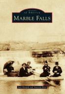 Marble Falls di Jane Knapik, Amanda Rose edito da ARCADIA PUB (SC)