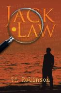 Jack Law di Ta Robinson edito da AuthorHouse
