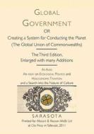 Global Government: Creating a System for Conducting the Planet di Alan E. Wittbecker edito da Createspace